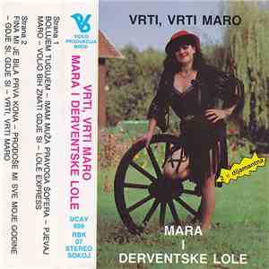 Mara I Derventske Lole - Vrti, Vrti Maro