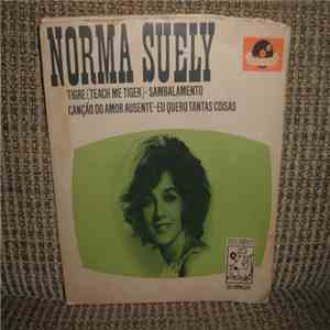 Norma Suely - Tigre / Sambalamento / Canção Do Amor Ausente / Eu Quero Tantas Coisas