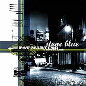 Pat Martino & Joyous Lake - Stone Blue