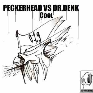 Peckerhead vs. Dr.Denk - Cool