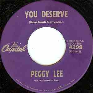 Peggy Lee - You Deserve / Where Do I Go From Here