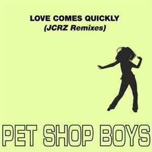 Pet Shop Boys - Love Comes Quickly (JCRZ Remixes)