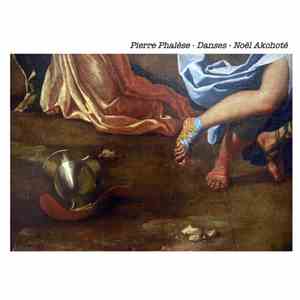 Pierre Phalèse, Noël Akchoté - Danses