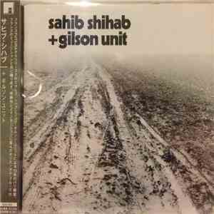 Sahib Shihab + Gilson Unit - La Marche Dans Le Désert