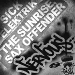 Sick Elektrik - The Sunrise / Sax Offender