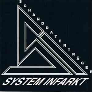 System Infarkt - Schanddatenträger
