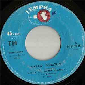 Tania  Con Hugo Blanco Y Su Conjunto - Calla Corazón / Entre Rejas