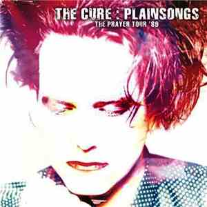 The Cure - Plainsongs - The Prayer Tour '89