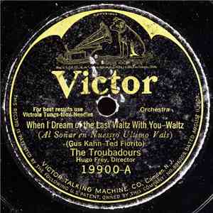 The Troubadours  - When I Dream Of The Last Waltz With You / Kosher Kitty Kelly