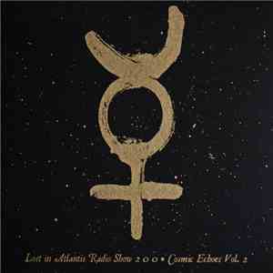 Various - Lost In Atlantis Radio Show 2 0 0  Cosmic Echoes Vol. 2
