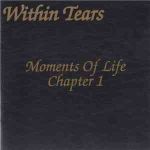 Within Tears - Moments Of Life Chapter 1