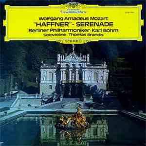 Wolfgang Amadeus Mozart / Thomas Brandis, Karl Böhm, Berlin Philharmonic Orchestra - "Haffner" Serenade