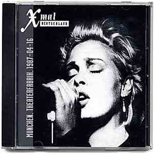 X Mal Deutschland - Munchen, Theaterfabrik. 1987-04-16