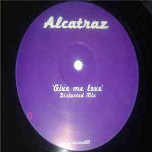 Alcatraz - Give Me Love