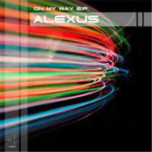 Alexus - On My Way EP