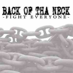 Back Of Tha Neck - Fight Everyone