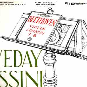 Beethoven, Alan Loveday, Leonard Cassini - Violin Sonatas 7 & 8