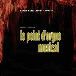 Boussiron / Labelle-Rojoux - Le Point D'Orgue Musical