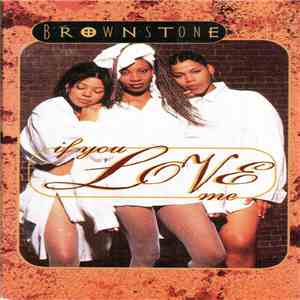 Brownstone - If You Love Me