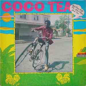 Coco Tea - Weh Dem A Go Do... Can't Stop Coco Tea