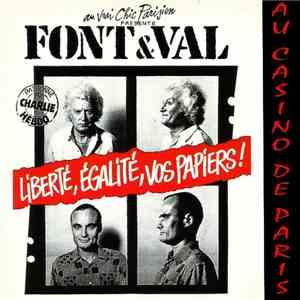 Font & Val - Liberté, Égalité, Vos Papiers ! (Au Casino De Paris)