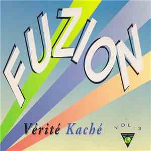 Fuzion  - Vérité Kaché Vol.3