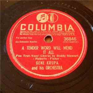 Gene Krupa And His Orchestra - A Tender Word Will Mend It All / Along The Navajo Trail