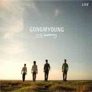 Gongmyoung - 10th Anniversary Live