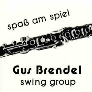Gus Brendel Swing-Group - Spaß Am Spiel
