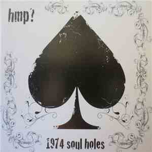 HMP? - 1974 Soul Holes