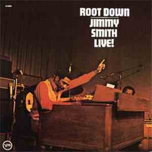Jimmy Smith - Root Down Live!