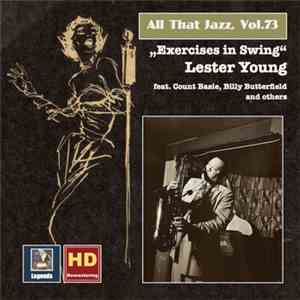 Lester Young Featuring Count Basie, Billy Butterfield And Others - All That Jazz, Vol. 73: Exercises In Swing