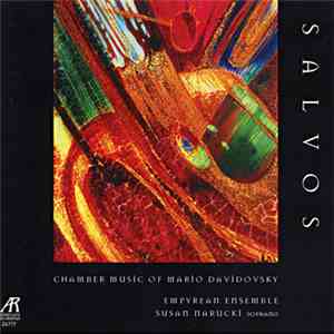 Mario Davidovsky • Empyrean Ensemble - Salvos • Chamber Music Of Mario Davidovsky
