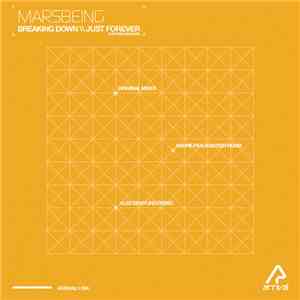 Marsbeing - Breaking Down / Just Forever
