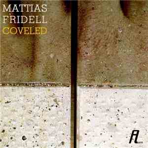 Mattias Fridell - Coveled