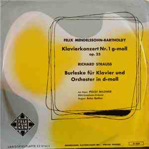 Mendelssohn, Richard Strauss, Poldi Mildner With RIAS Symphonie-Orchester Berlin Conducted By Artur Rother - Concerto No. 1 In G Minor For Piano And Orchestra Opus 25 / Burleske In D Minor For Piano And Orchestra