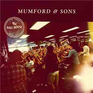 Mumford & Sons - Live From Bull Moose