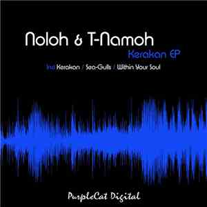 Noloh & T-Namoh - Kerakan EP
