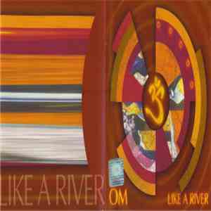 OM - Like A River