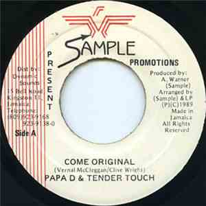Papa D & Tender Touch  - Come Original