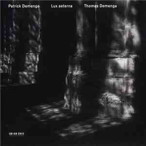 Patrick Demenga / Thomas Demenga - Lux Aeterna