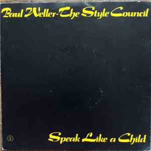 Paul Weller - The Style Council - Speak Like A Child
