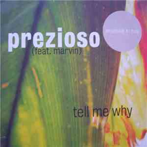 Prezioso (Feat. Marvin) - Tell Me Why