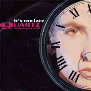 Quartz  Introducing Dina Carroll - It's Too Late