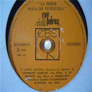 Ray Pérez Y El Grupo Casabe - La Mejor Salsa De Venezuela