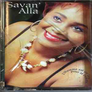 Savan'alla - L'Homme Est Un Lou' Pour La Femme