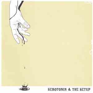 Serotonin  / The Setup  - Serotonin & The Setup
