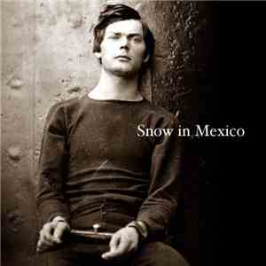 Snow In Mexico - Snow In Mexico