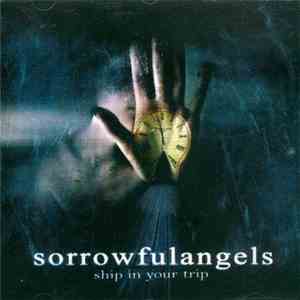 Sorrowfulangels - Ship In Your Trip