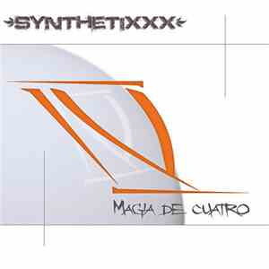 SynthetiXXX - Magia De Cuatro